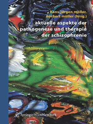 cover image of Aktuelle Aspekte der Pathogenese und Therapie der Schizophrenie